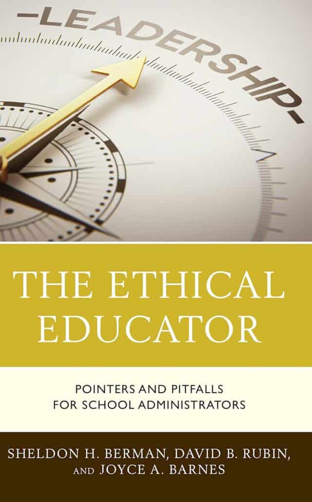 Book cover of The Ethical Educator: Pointers and Pitfalls for School Administrators